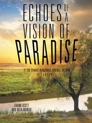 cover image of Echoes of a Vision of Paradise, a Synopsis